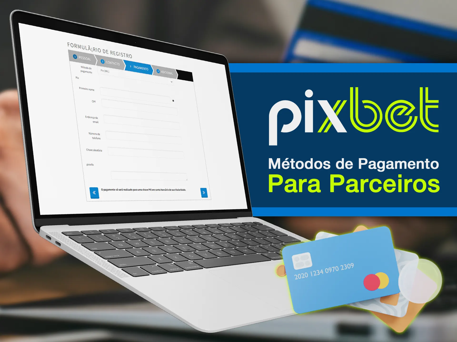 Use prefered payment methods in Pixbet affiliate account.