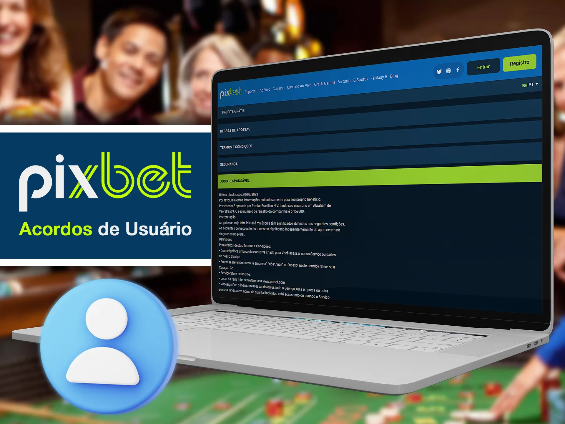 Verifique todos os contratos de usuário antes de abrir uma conta no Pixbet.