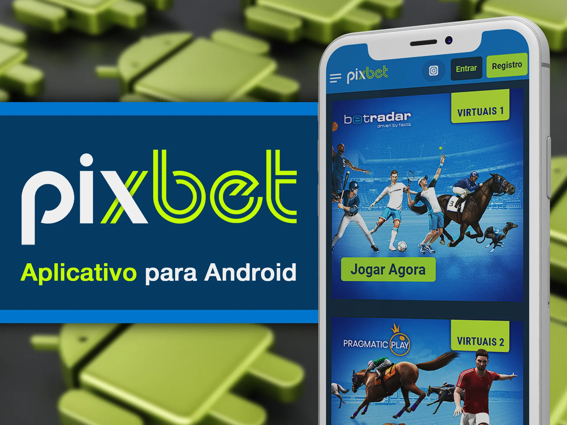 Bet on virtual sports by using Pixbet app.