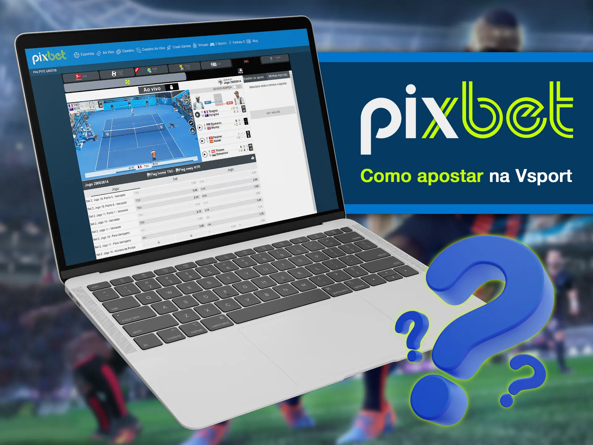 It's easy to make bets on the virtual sports at the Pixbet.