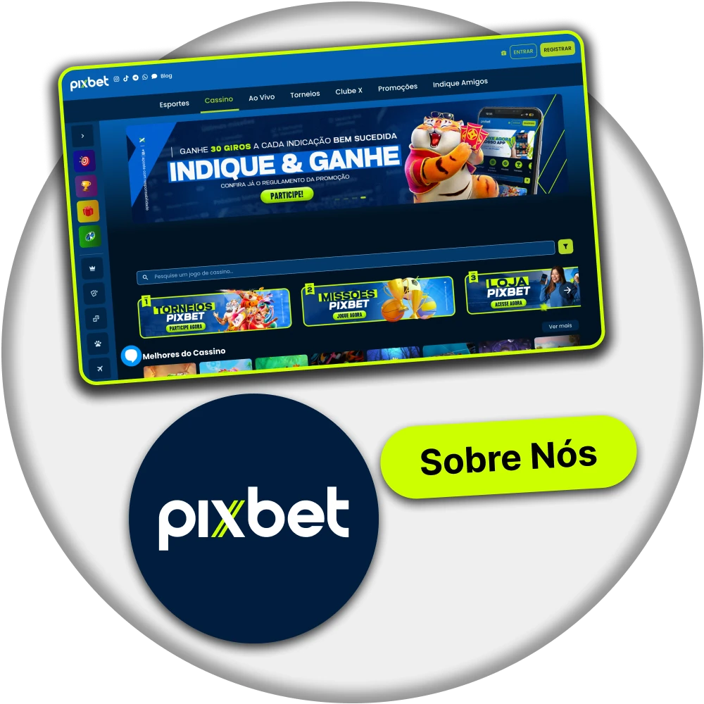 Saiba mais sobre a empresa de apostas Pixbet.