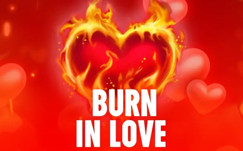 Sinta o calor das vitórias em Burn in Love, um slot temático cheio de paixão e recursos bônus exclusivos para jogadores Pixbet.