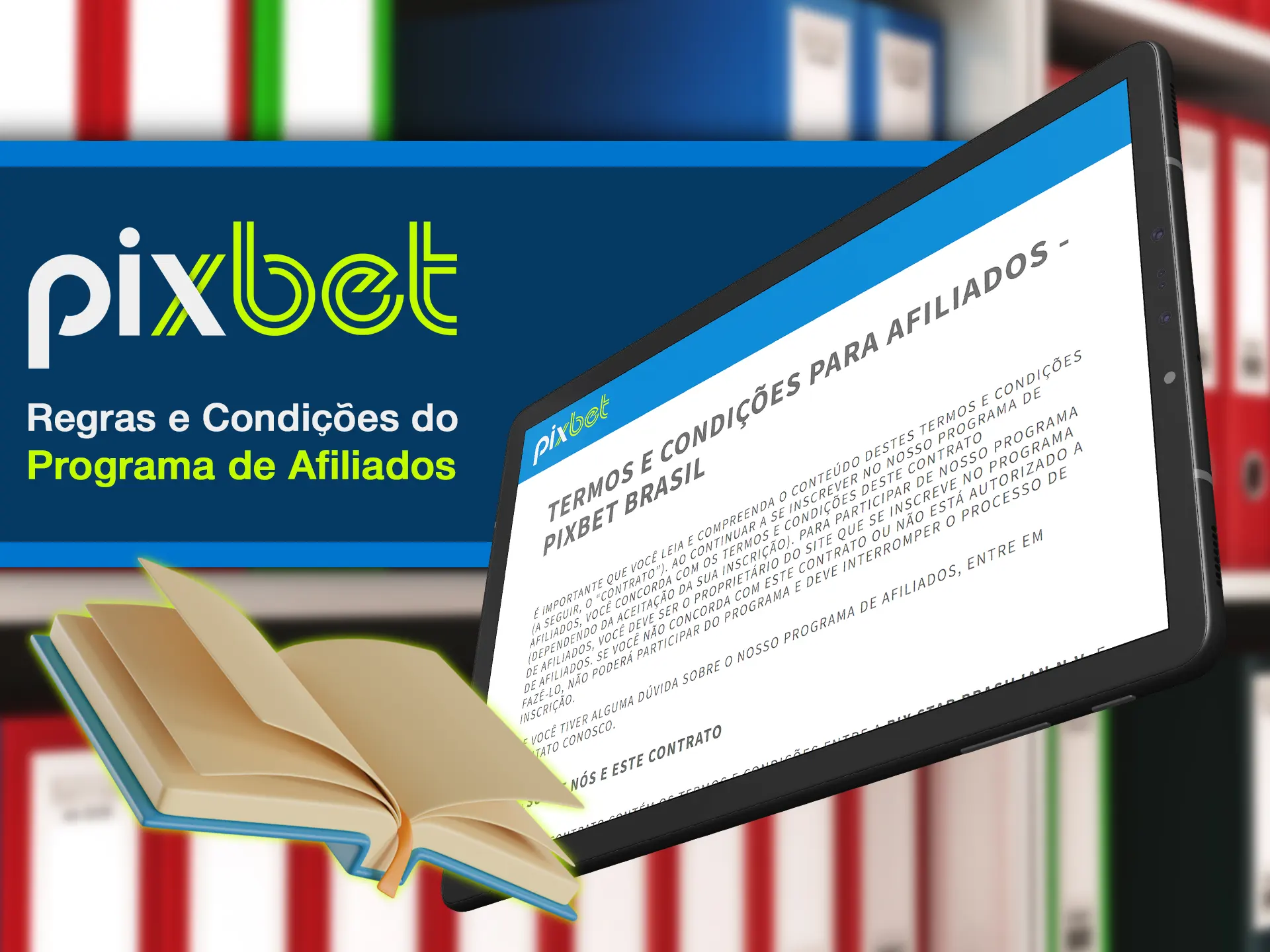 Aprenda e siga as regras de afiliação do Pixbet.